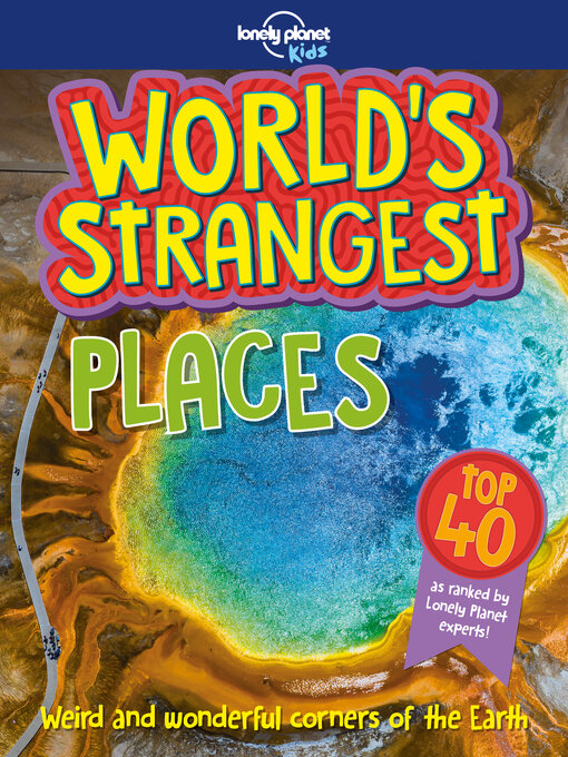 Title details for Lonely Planet World's Strangest Places by Lonely Planet Kids - Available